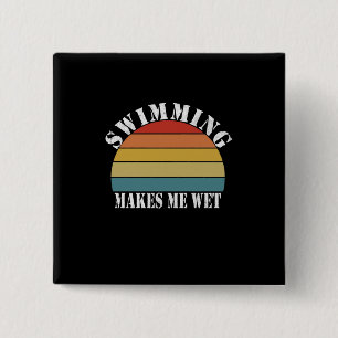 Badge Carré 5 Cm La natation Me Fait Aimer La Nage Humide