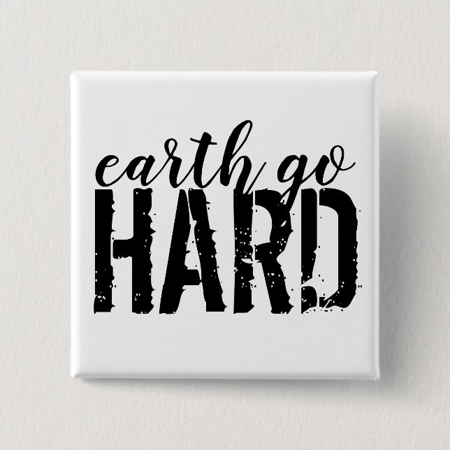 Badge Carré 5 Cm la terre va HARD (Devant)