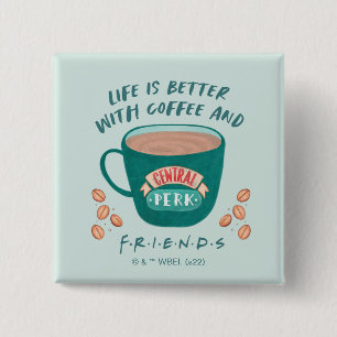 Badge Carré 5 Cm La vie est meilleure avec du café et des AMIS™
