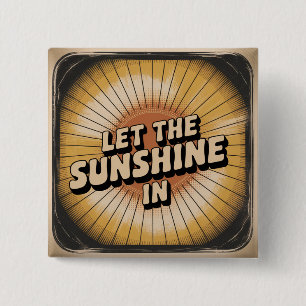 Badge Carré 5 Cm Laissez Entrer La Lumière Du Soleil