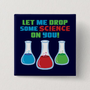 Badge Carré 5 Cm Laissez-moi laisser tomber la certaine Science sur
