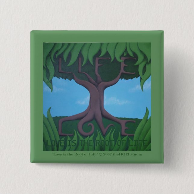 Badge Carré 5 Cm L'amour est la racine du bouton de la vie (Devant)