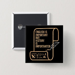 Badge Carré 5 Cm L'anglais est important mais l'histoire est plus i