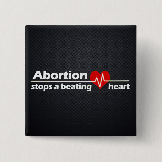 Badge Carré 5 Cm L'avortement arrête un coeur battant, bouton