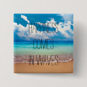 Badge Carré 5 Cm Le bonheur arrive par vagues