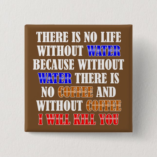 Badge Carré 5 Cm Le café est la vie amusant Bouton Badton Pin (Devant)