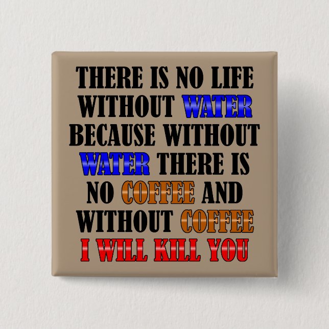 Badge Carré 5 Cm Le café est la vie amusant Bouton Badton Pin (Devant)