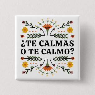 Badge Carré 5 Cm Le Calmas O Te Calmo ?, espagnol
