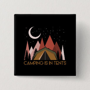 Badge Carré 5 Cm Le Camping Se Passe Dans Des Tentes Drôle De Campi