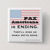 Le Pax AMERICANA FINIT