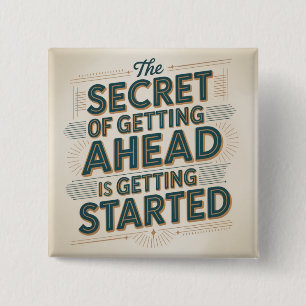 Badge Carré 5 Cm Le secret pour aller de l'avant est de commencer