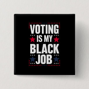 Badge Carré 5 Cm Le vote amusant est mon travail noir vintage