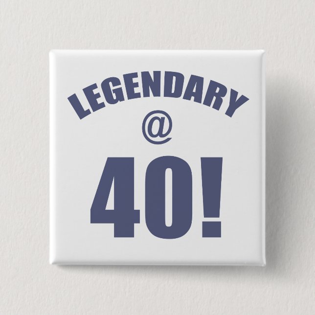 Badge Carré 5 Cm Légendaire À 40 (Devant)
