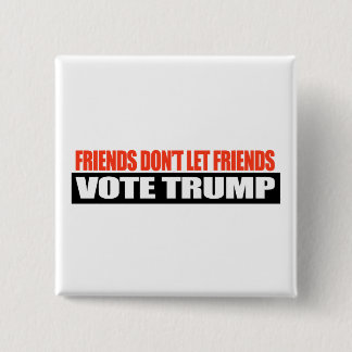 Badge Carré 5 Cm Les amis ne laissent pas l'atout de vote d'amis -