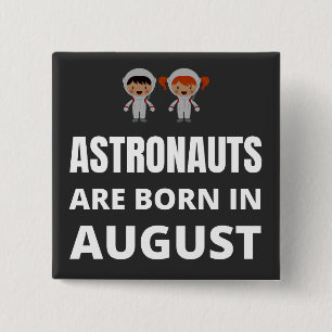 Badge Carré 5 Cm Les astronautes naissent en août