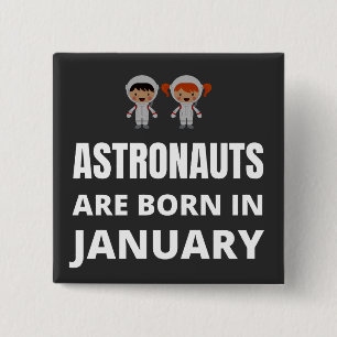 Badge Carré 5 Cm Les astronautes naissent en janvier