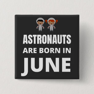 Badge Carré 5 Cm Les astronautes naissent en juin