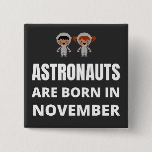 Badge Carré 5 Cm Les astronautes naissent en novembre