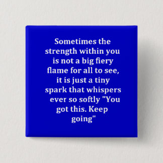 BADGE CARRÉ 5 CM LES CITATIONS DE FORCE MOTIVATIONNELLE N'ONT JAMAI