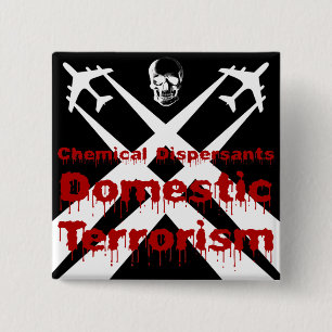 Badge Carré 5 Cm Les dispersateurs chimiques sont le terrorisme dom