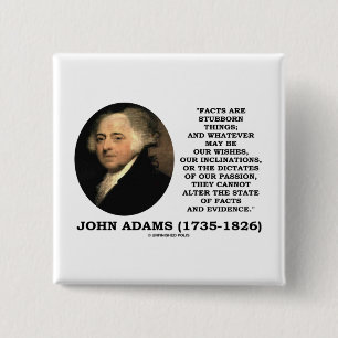 Badge Carré 5 Cm Les faits de John Adams sont des preuves têtues d