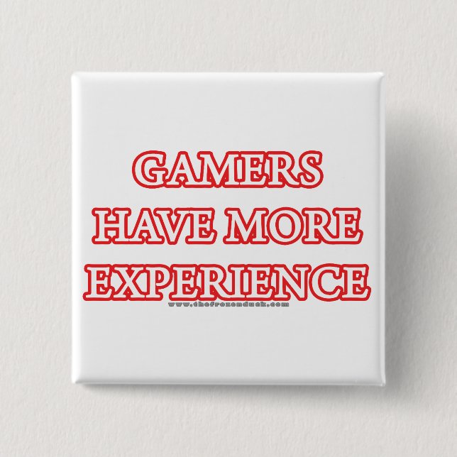 Badge Carré 5 Cm Les Gamers ont plus d'expérience (Devant)
