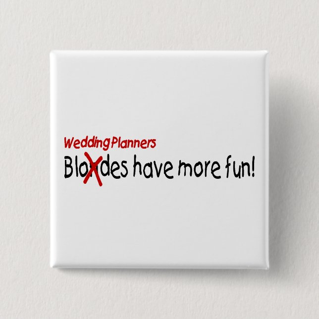 Badge Carré 5 Cm Les wedding planners ont plus d'amusement (Devant)