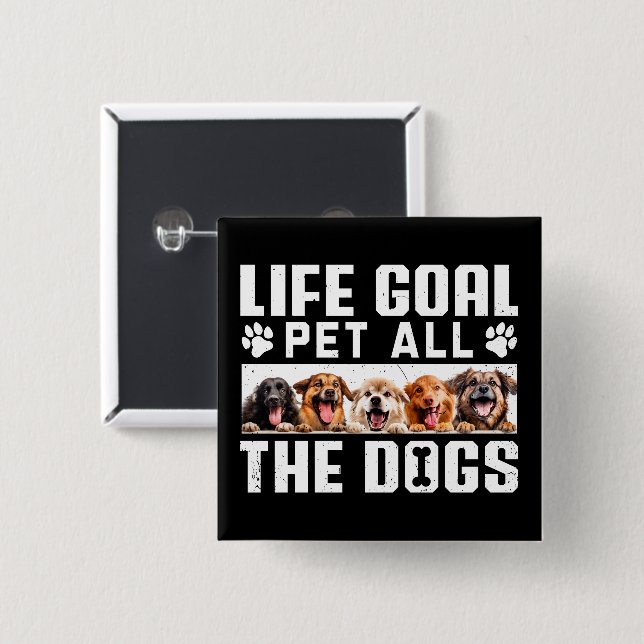 Badge Carré 5 Cm Life Goal Pet Tous Les Chiens Drôle Drôle Dire Amo (Devant & derrière)
