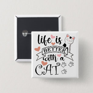 Badge Carré 5 Cm Life is Better With a Cat quote slogan