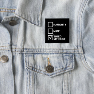 Badge Carré 5 Cm Liste des méchants gentils j'ai essayé de mon mieu