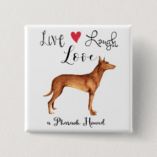 Badge Carré 5 Cm Live Laugh Love a Pharaoh Hound Button