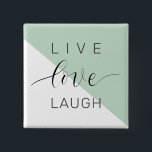Badge Carré 5 Cm Live Love Lauder Motivation Positive Citation<br><div class="desc">Live Love Lauder Motivation Positive Citation</div>