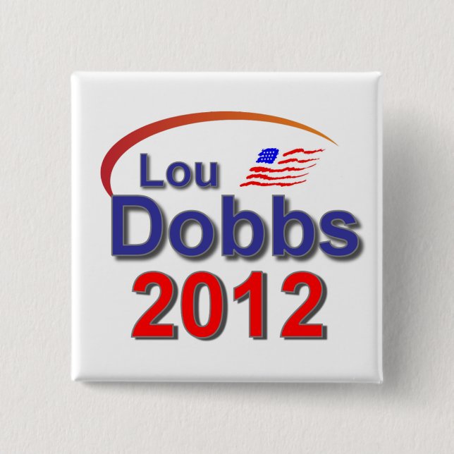 Badge Carré 5 Cm Lou Dobbs 2012 (Devant)