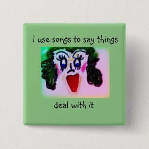Badge Carré 5 Cm Loudmouth lady cartoon utilise des chansons pour d