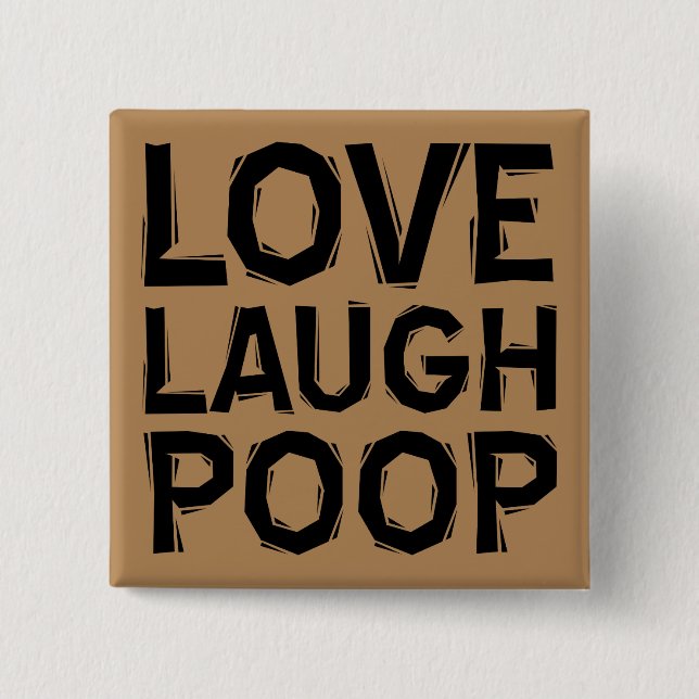 Badge Carré 5 Cm Love Laugh Poop (Devant)