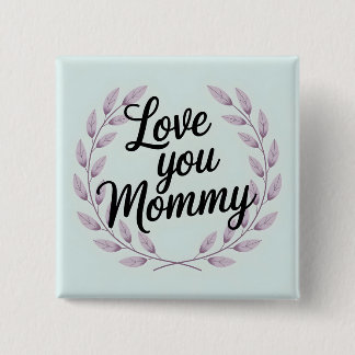 Badge Carré 5 Cm Love You Mommy Script Wreath - Sweet Mother's Day