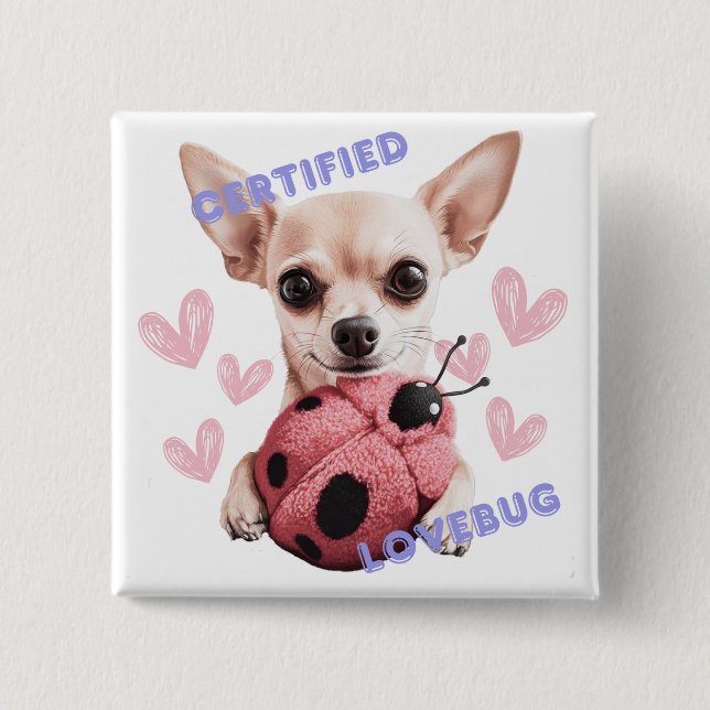Badge Carré 5 Cm Lovebug certifié - Bouton Chihuahua (Devant)