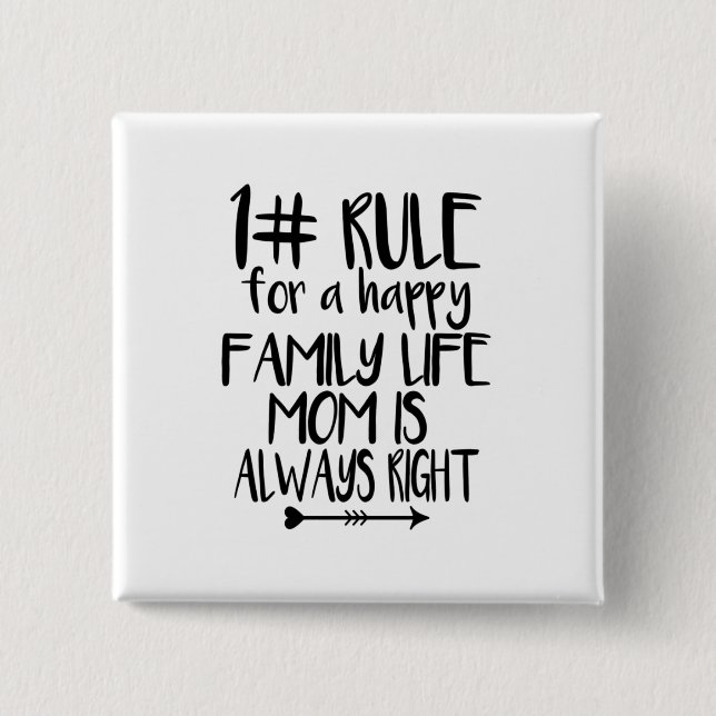 Badge Carré 5 Cm Ma mère a toujours raison (Devant)