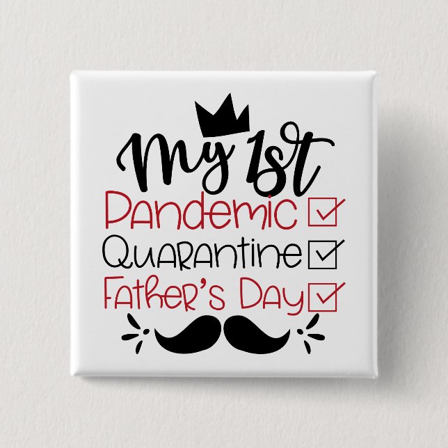 Badge Carré 5 Cm Ma première Fête des pères de quarantaine pandémiq (Devant)
