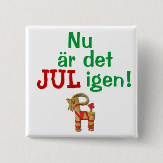 Badge Carré 5 Cm Maintenant son Noël encore ! Suédois Julbock