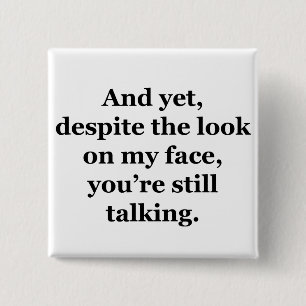 Badge Carré 5 Cm Mais, en dépit du regard sur mon visage