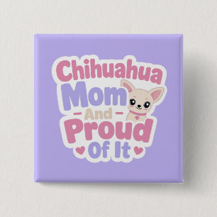Badge Carré 5 Cm Maman Chihuahua, Petit Chien Grande Personnalité