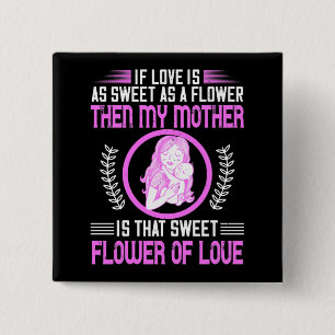 Badge Carré 5 Cm Maman - Ma mère est une douce fleur d'amour