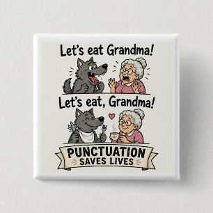 Badge Carré 5 Cm Mangeons Grand-mère La ponctuation sauve des vies