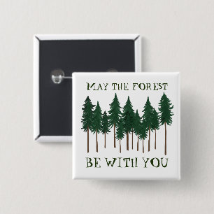 Badge Carré 5 Cm May The Forest Be With You SAVE THE TREES