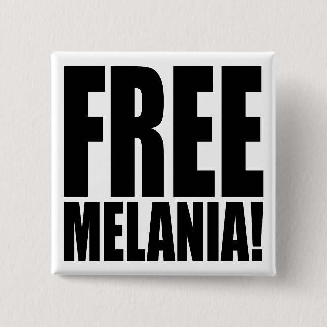 BADGE CARRÉ 5 CM "MELANIA LIBRE ! " (Devant)