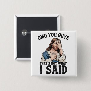 Badge Carré 5 Cm Meme Jésus OMG les gars ce n'est pas ce que j'ai d
