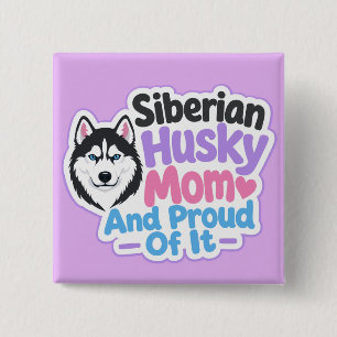 Badge Carré 5 Cm Mère de Husky Sibérien et fière de l'être