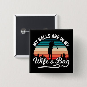 Badge Carré 5 Cm Mes Boules Sont Dans Mon Épouse Sac Retro Golf Lov