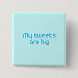 Badge Carré 5 Cm Mes tweets sont gros